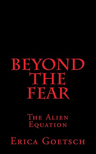 Imagen de archivo de Beyond the Fear: The Alien Equation a la venta por HPB-Ruby