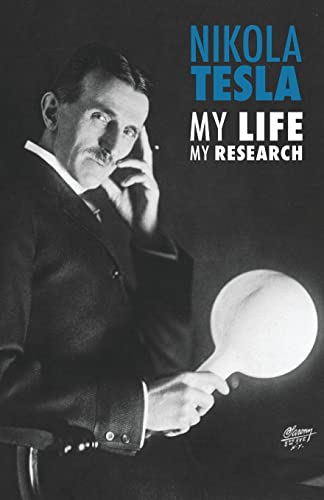 Beispielbild fr Nikola Tesla - My Life, My Research zum Verkauf von Better World Books