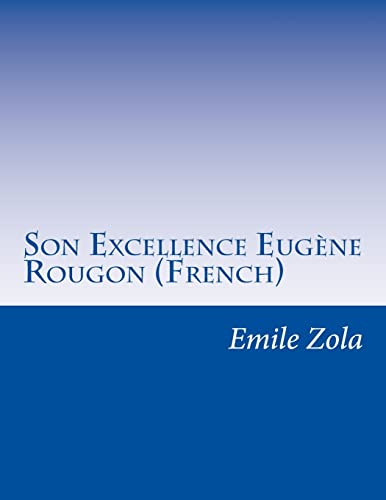 9781500372934: Son Excellence Eugne Rougon (French)