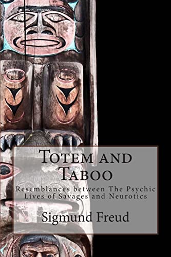 9781500374587: Totem and Taboo: Resemblances between The Psychic Lives of Savages and Neurotics