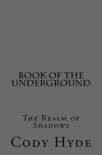 9781500376727: Book of the Underground: The Realm of Shadows