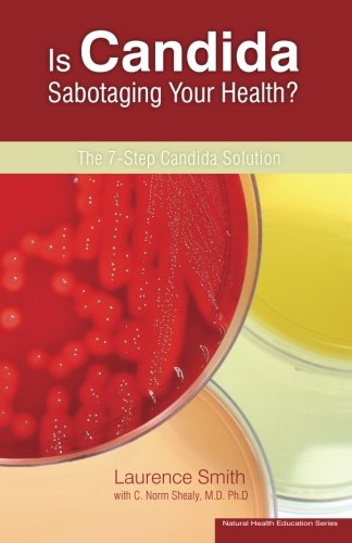 Imagen de archivo de Is Candida Sabotaging Your Health?: The 7 Step Candida Solution a la venta por Jenson Books Inc