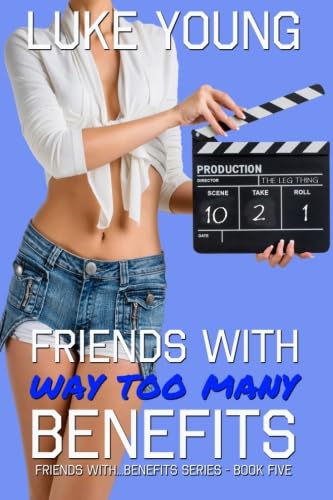 Stock image for Friends With Way Too Many Benefits (Friends With Benefits Book 5) for sale by Revaluation Books