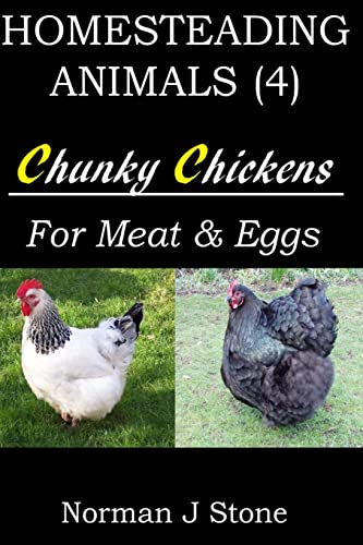 Stock image for Homesteading Animals (4): Chunky Chickens For Meat And Eggs (Hobby Farm Animals) for sale by Save With Sam