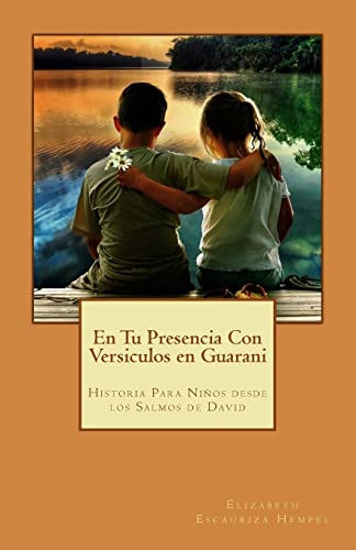 9781500383213: En Tu Presencia Con Versiculos en Guarani: Historia Para Nios desde los Salmos de David