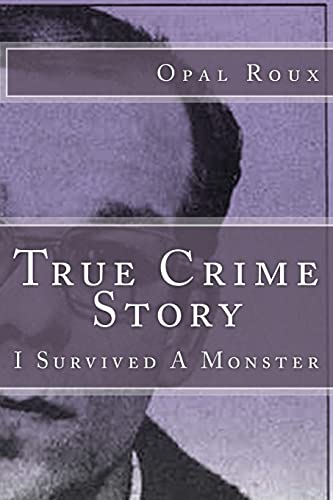Stock image for True Crime Story: I Survived A Monster for sale by SecondSale