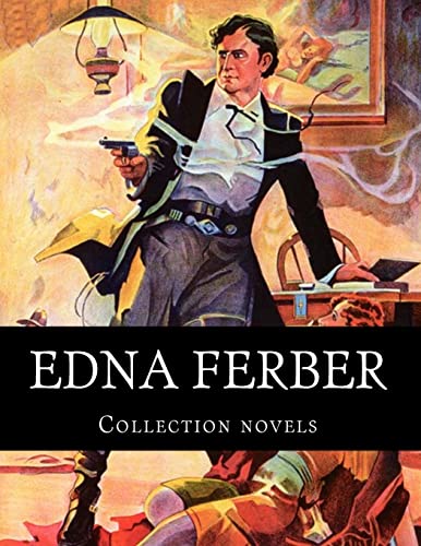 Beispielbild fr Edna Ferber, Collection Novels zum Verkauf von Better World Books