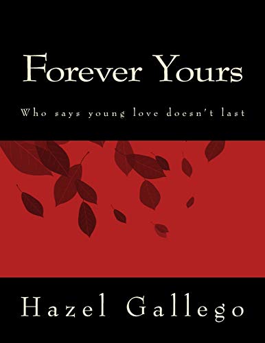 9781500387402: Forever Yours: Who says young love doesn't last