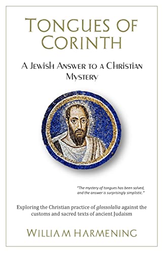 Beispielbild fr Tongues of Corinth: A Jewish Answer to a Christian Mystery zum Verkauf von THE SAINT BOOKSTORE