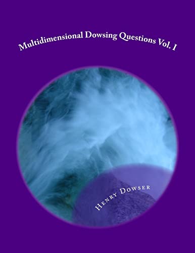 Beispielbild fr Multidimensional Dowsing Questions Vol. I: Volume 1 zum Verkauf von Bahamut Media