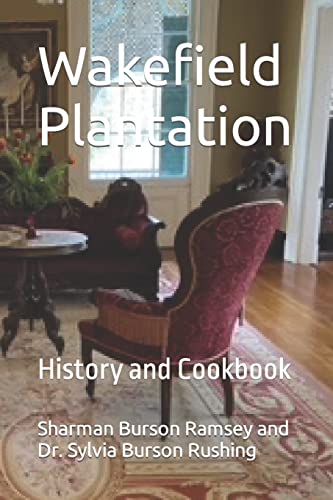 9781500395827: Wakefield Plantation: History and Cookbook