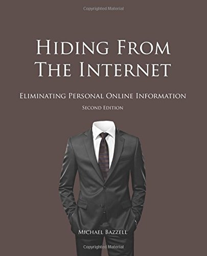 Stock image for Hiding from the Internet Eliminating Personal Online Information for sale by TextbookRush