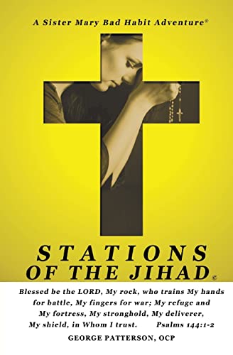 Beispielbild fr Stations of the Jihad: A Sister Mary Bad Habit Adventure zum Verkauf von ThriftBooks-Atlanta