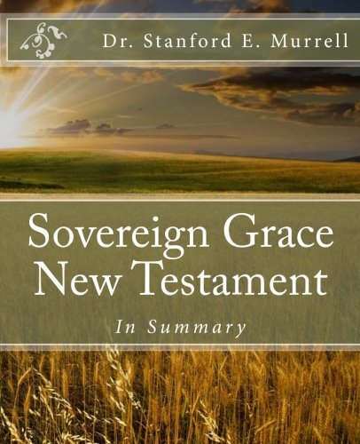 Stock image for Sovereign Grace New Testament: In Summary for sale by RPTS Library Book Store