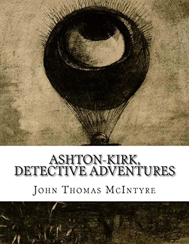 Imagen de archivo de Ashton-Kirk, detective adventures a la venta por THE SAINT BOOKSTORE
