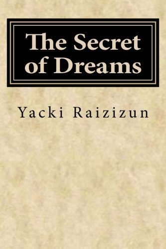 9781500404963: The Secret of Dreams