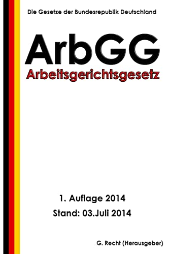 Stock image for Arbeitsgerichtsgesetz - ArbGG (German Edition) for sale by Lucky's Textbooks