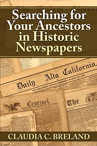 Stock image for Searching For Your Ancestors in Historic Newspapers for sale by Dunaway Books