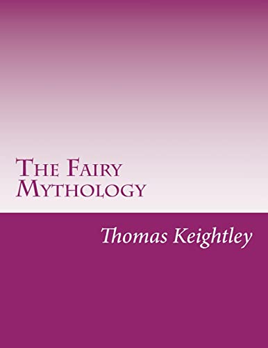 Beispielbild fr The Fairy Mythology zum Verkauf von ThriftBooks-Dallas