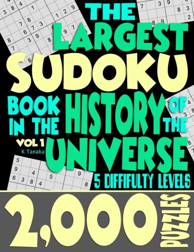 9781500410339: The Largest Sudoku Book in the History of the Universe: 2000 Puzzles with 5 Difficulty Levels