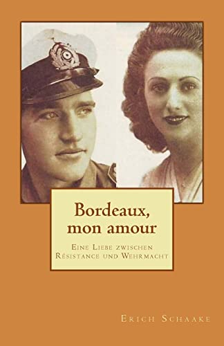 9781500412081: Bordeaux, mon amour: Eine Liebe zwischen Rsistance und Wehrmacht