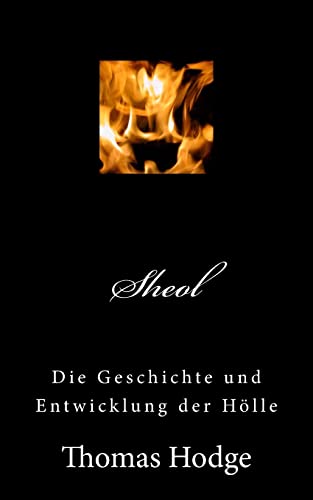 Beispielbild fr Sheol: Die Geschichte und Entwicklung der Hoelle zum Verkauf von THE SAINT BOOKSTORE