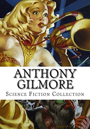 9781500414979: Anthony Gilmore, Science Fiction Collection