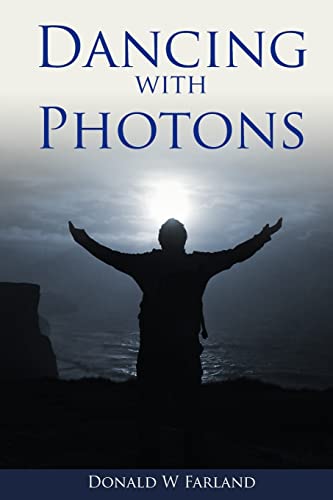 9781500415648: Dancing with Photons