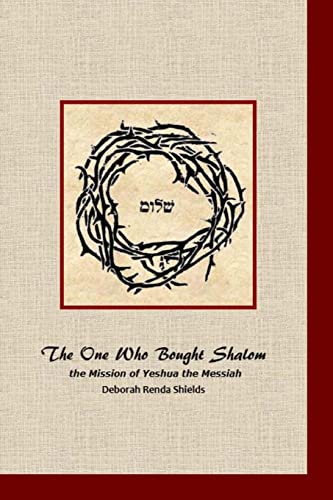 Beispielbild fr The One who Bought Shalom: the Mission of Yeshua the Messiah zum Verkauf von California Books