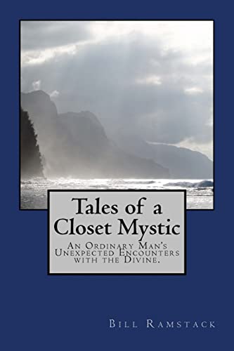 Imagen de archivo de Tales of a Closet Mystic: An Ordinary Man's Unexpected Encounters with the Divine a la venta por ThriftBooks-Atlanta