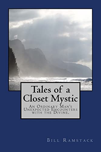 Stock image for Tales of a Closet Mystic: An Ordinary Man's Unexpected Encounters with the Divine for sale by ThriftBooks-Atlanta