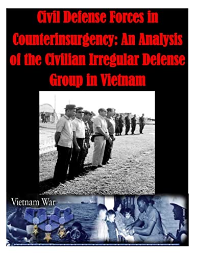 Beispielbild fr Civil Defense Forces in Counterinsurgency: An Analysis of the Civilian Irregular Defense Group in Vietnam zum Verkauf von THE SAINT BOOKSTORE