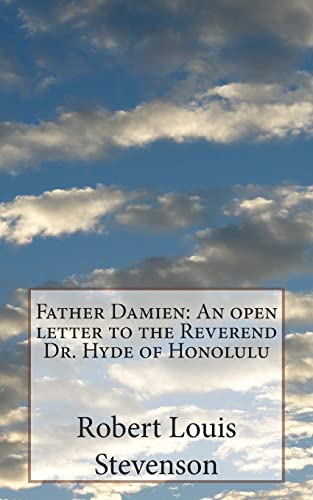 Stock image for Father Damien: An open letter to the Reverend Dr. Hyde of Honolulu for sale by Ergodebooks