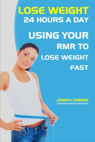 Beispielbild fr Lose Weight 24 Hours a Day: Using Your RMR to Lose Weight Fast zum Verkauf von Lucky's Textbooks