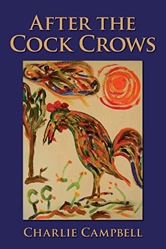 9781500422608: After the Cock Crows
