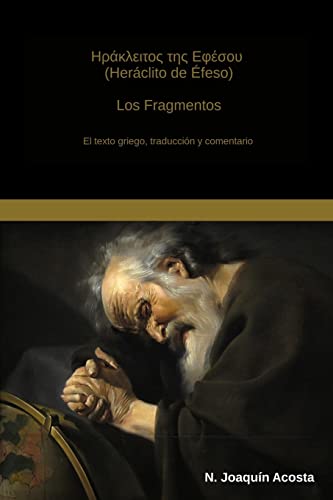 Imagen de archivo de Heraclito de Efeso: El texto griego, traduccion y comentario (Spanish Edition) a la venta por California Books