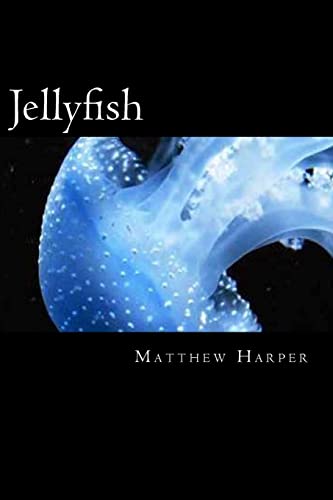 Stock image for Jellyfish: A Fascinating Book Containing Jellyfish Facts, Trivia, Images & Memory Recall Quiz: Suitable for Adults & Children (Matthew Harper) for sale by Open Books