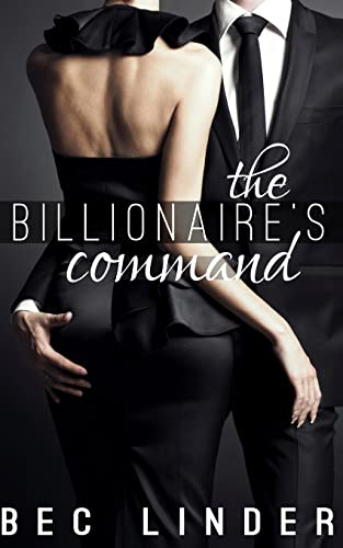 Beispielbild fr The Billionaire's Command: Volume 3 (The Silver Cross Club) zum Verkauf von WorldofBooks