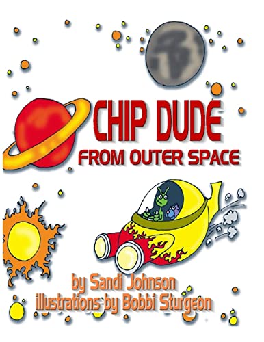 Stock image for Chip Dude From Outer Space for sale by THE SAINT BOOKSTORE