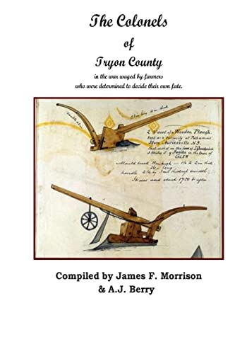 Stock image for The Colonels of Tryon County [Paperback] [Jul 06, 2014] Berry, A J and Morris. for sale by Book Trader Cafe, LLC