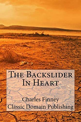 9781500436414: The Backslider In Heart