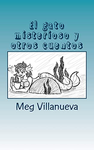 9781500437916: El gato misterioso y otros cuentos: An SSR book for Spanish One and Two (La sirena baila) (Spanish Edition)