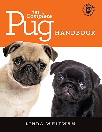 9781500439194: The Complete Pug Handbook: The Essential Guide For New & Prospective Pug Owners (Canine Handbooks)