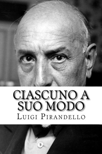 9781500439323: Ciascuno a suo modo (Italian Edition)