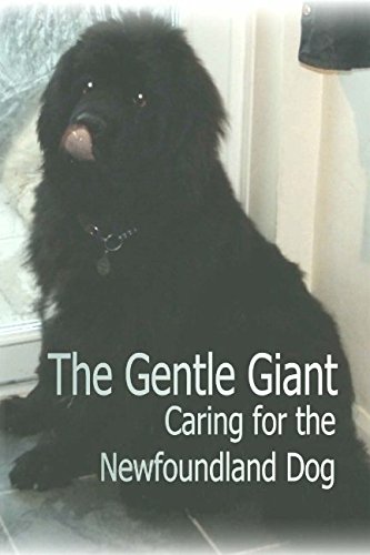 9781500440312: The Gentle Giant: Caring for the Newfoundland Dog