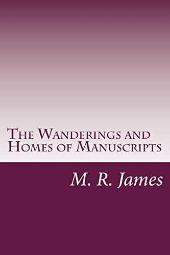 9781500444303: The Wanderings and Homes of Manuscripts