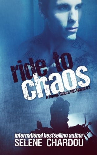 Imagen de archivo de Ride To Chaos: A Rough Riders MC Novel #2: Volume 2 (The Rough Riders Series) a la venta por Revaluation Books