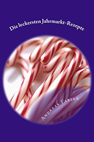 9781500452469: Die leckersten Jahrmarkt-Rezepte: ...fr zu Hause!