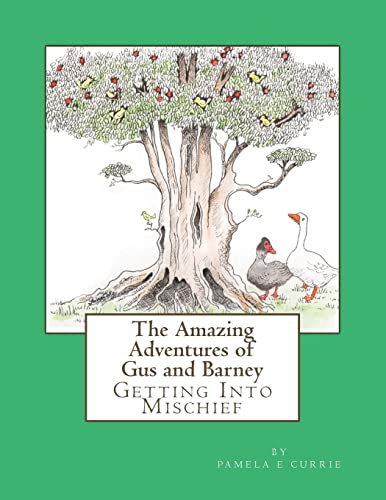 Stock image for The Amazing Adventures of Gus and Barney: Getting Into Mischief: Volume 1 for sale by WorldofBooks