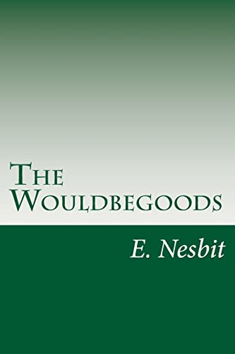 The Wouldbegoods (Paperback) - Edith Nesbit